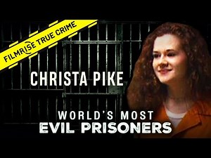 Youngest Woman on Death Row: Christa Pike | World’s Most Evil Prisoners