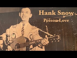 Hank Snow - 'Poison Love'