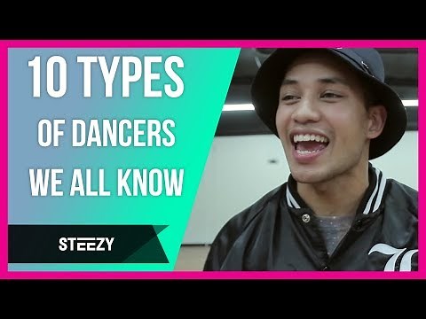 10 Types Of Dancers We All Know | Dance Skit | STEEZY.CO