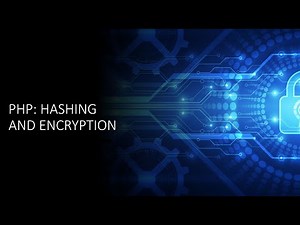 PHP Introduction to Security: Hashing and Encryption