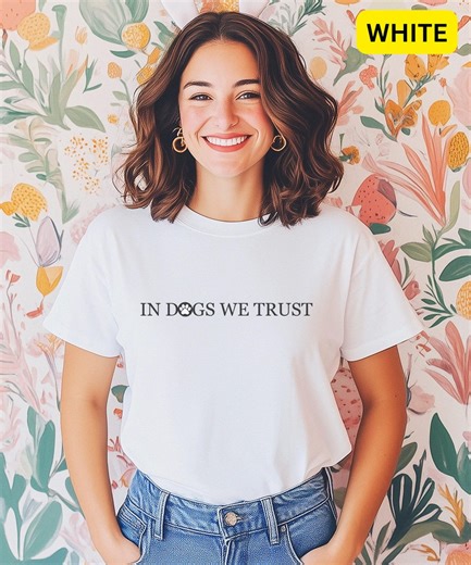 In Dogs We Trust T-shirt, Funny Dog Mom/dad Gift, Pet Parent Gift - Etsy
