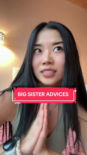 Big Sister Advice: Things I Wish I Knew Younger