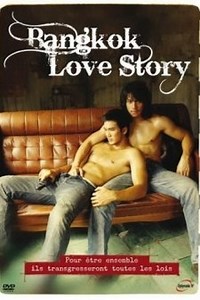 Bangkok Aşk Hikayesi (Bangkok Love Story) - Film, 2007