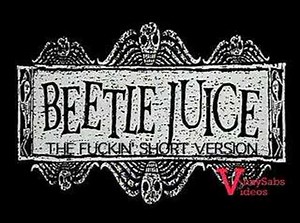 Beetlejuice: The F*ckin' Short Version