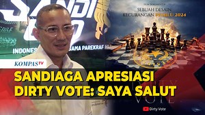 JAKARTA, KOMPASTV - Menparekraf Sandiaga Uno mengapresiasi penayangan film dokumenter Dirty Vote. Sandiaga menilai tiga karakter yang bicara dalam Dirty Vote merupakan orang-orang yang ia kenal berintegritas. Ia menyebut materi dalam film harusnya menjadi koreksi bagi pemerintah dalam menjalankan Pemilu 2024. "Harus jadi koreksi kita, karena yang disampaikan itu pembenahan sistem elektoral kita," ucap Sandi, Senin (12/3). "Saya salut sudah ditonton lebih dari 3 juta," lanjutnya. Video Editor: Vi