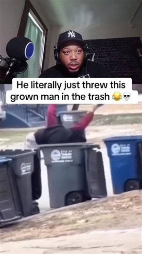 he literally just threw this grown man in the trash 😂💀