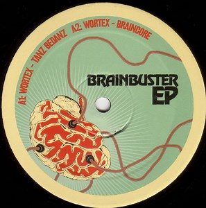 Wortex - Brain Buster EP