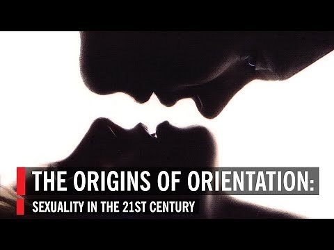 The Origins of Orientation: Sexuality in the 21st Century