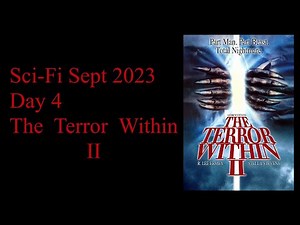 Sci-Fi Sept 2023 - Day 4: The Terror Within 2