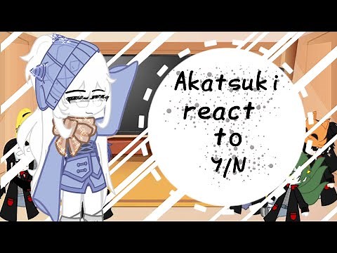 🌠Akatsuki react to y/n🌠