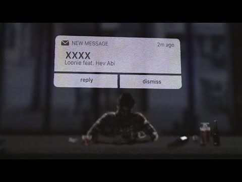 Loonie - XXXX feat. Hev Abi (Official Lyric Video)