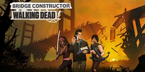 Bridge Constructor: The Walking Dead is lurking towards an iOS, Android, and Switch launch