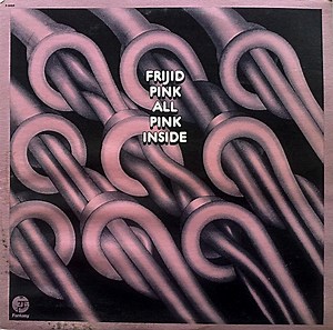 Frijid Pink - All Pink Inside