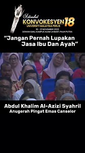 Seorang graduan Universiti Malaysia Perlis baru-baru ini berjaya menyentuh hati ramai ketika memberi ucapan di Majlis Konvokesyen UniMAP ke 18. Abdul Khalim Al-Azizi yang merupakan penerima Anugerah Pingat Emas Canselor UniMAP itu berkongsi susah payah hidupnya yang merupakan anak kepada peniaga pasar malam. Melalui video UniMAP TV, dia masih ingat ketika kecil dia mengikuti ibunya yang meniaga dari estet ke estet membuatkan dia berazam untuk mengubah nasib keluarga Dalam ucapannya, dia meningga