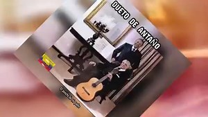 1.2K views · 16 reactions | "El Poncho De Mi Padre" El Dueto De Antaño | CANAL Dirtenefe"música". | Facebook