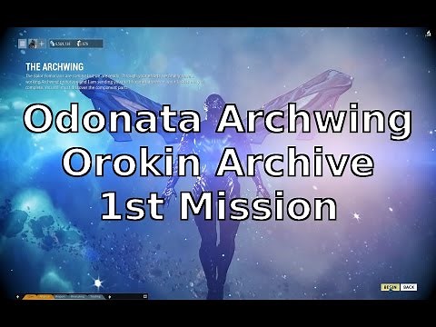 Warframe Odonata Archwing Orokin Archive 1st Mission