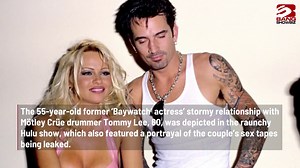 Pamela Anderson will NEVER watch 'Pam and Tommy’