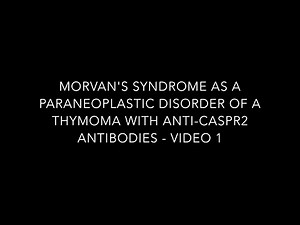 Morvan syndrome (part 1)