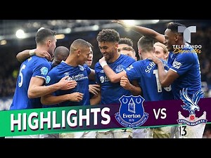 Everton vs. Crystal Palace: 3-1 Goals & Highlights | Premier League | Telemundo Deportes
