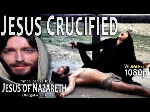 Jesus of Nazareth: Trial, Crucifixion & Resurrection of Christ Jesus - Easter Celebration - HD
