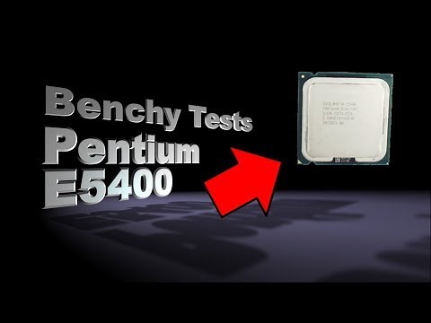 Benchy Tests - Intel Pentium E5400 | Benching&Gaming