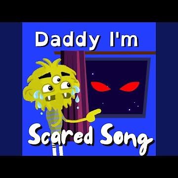 Daddy I'm Scared with Monsters