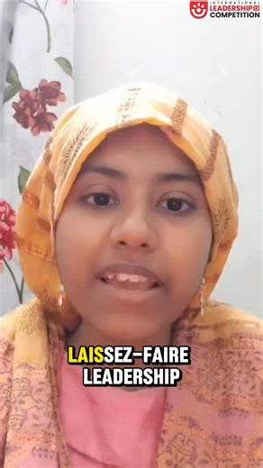 Laissez-Faire Leadership | “Freedom or Chaos?” | International Leadership Competition