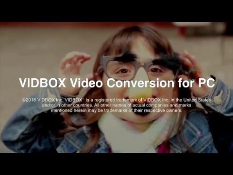 VIDBOX Video Conversion for PC