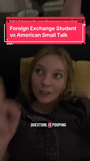 Foreign Exchange Student vs. American Small Talk: Hilarious Cultural Exchange