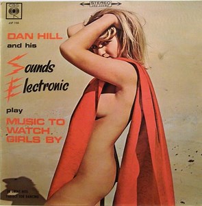Dan Hill And His Sounds Electronic - Play Music To Watch Girls By