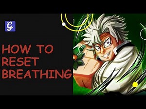 How to Reset Breathing in Slayerbound Roblox