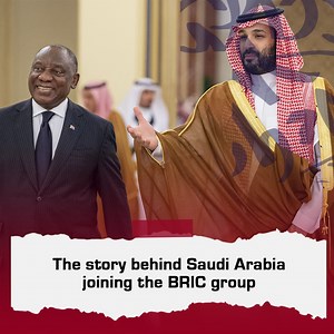 The story behind Saudi Arabia joining the BRIC group | The East Gate