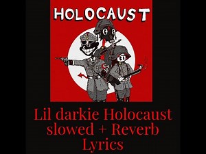 Lil darkie Holocaust Slowed + Reverb Lyrics