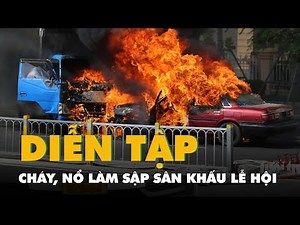 Drill: Fire and explosion collapse festival stage, restaurant boat catches fire on Saigon River, ...