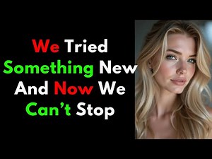 We Tried Something New And Now We Can’t Stop