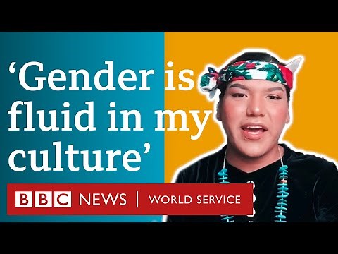 Gender identity: ‘How colonialism killed my culture’s gender fluidity’ - BBC World Service