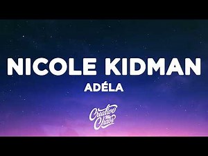 ADÉLA - Nicole Kidman (Lyrics)