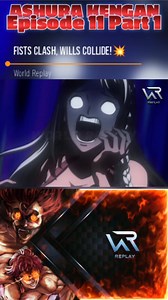 91K views · 2K reactions | ASHURA KENGAN: Fists Clash, Wills Collide!  | Episode 11 Part 1 #WREp11P1 #animelover #WorldReplay | World Replay | Facebook