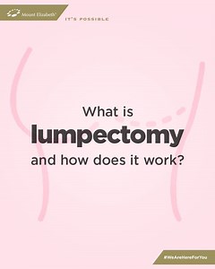 A lumpectomy is a breast conserving surgical treatment for breast cancer. It aims to remove only the lump and its surrounding area, rather than removing the whole breast. It is only suitable in circumstances where the lump is relatively small and the cancer hasn't spread yet. Consult a specialist to know more about this treatment. Drop us a message here or contact our colleagues in the Mount Elizabeth regional offices in Dhaka, Chattogram and Sylhet for more information on the available treatmen