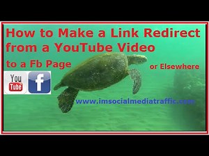How to Make a Link Redirect from a YouTube Video to a Fb Page or Elsewhere