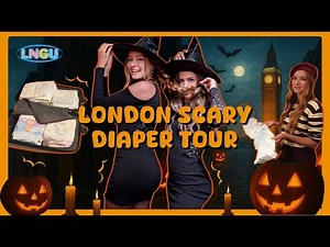 LNGU Vlog - London Scary Diaper Tour
