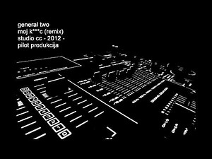 General Two - Moj kurac (REMIX)