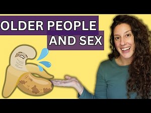 SEX AND OLDER ADULTS | What's It Like Having Sex In Your Later Years