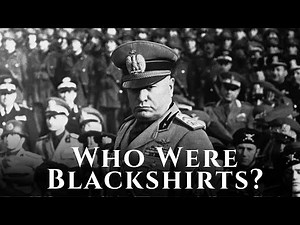 Mussolini's Blackshirts: The Paramilitary Force That Terrorized Italy