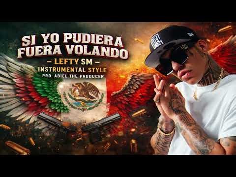 Si Yo Pudiera - Lefty SM (Instrumental Style)Type Beat Sad Rap Mexicano|Prod. Abiel The Producer 505