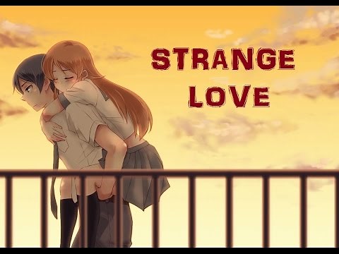 OreImo AMV - Strange Love