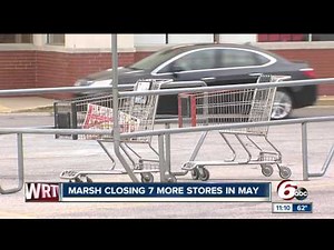 Marsh to close six more Indiana stores in May