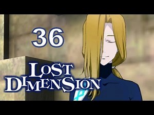 Lost Dimension PS3 / PS Vita Let's Play Walkthrough 36 - I was Being Sentimental, How Unlike Me