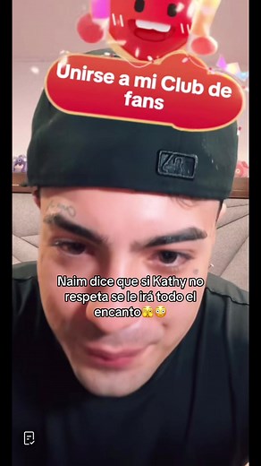 Naim dice que si Kathy no respeta se le irá todo el encanto