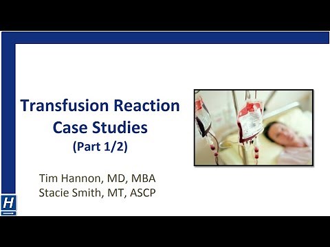 Transfusion Reaction Case Studies (Part 1/2)